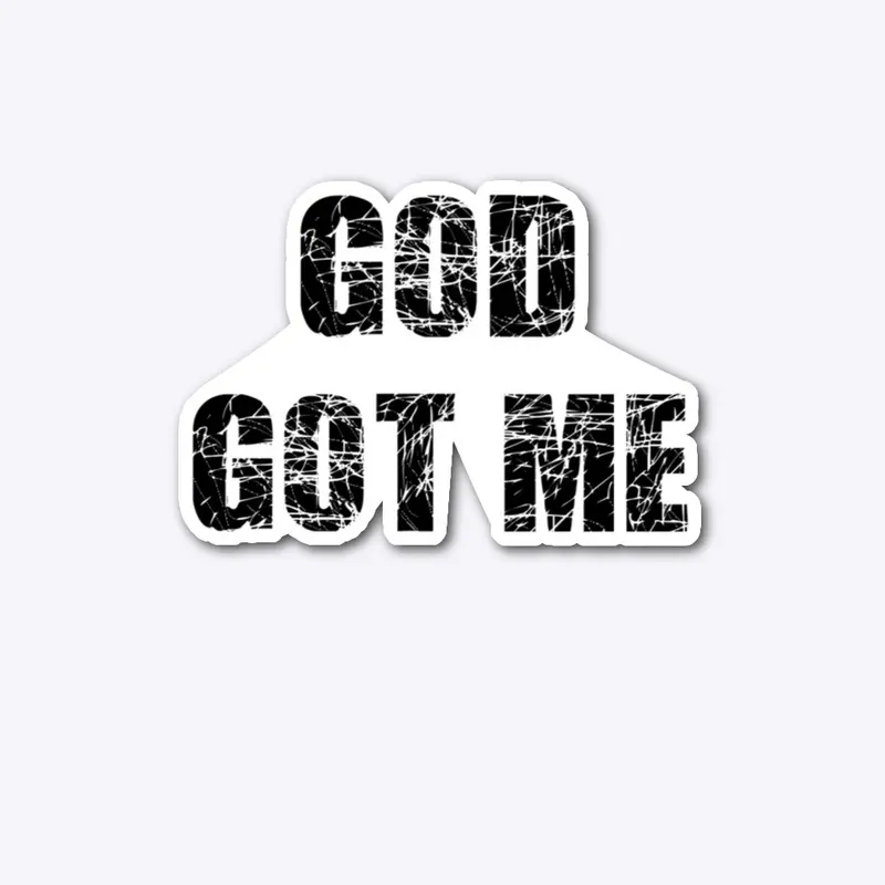 GOD GOT ME DIE CUT STICKER